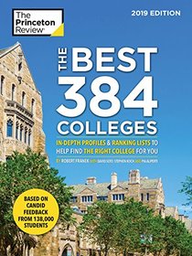 The Best 384 Colleges, 2019 Edition (College Admissions Guides)