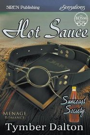 Hot Sauce [Suncoast Society] (Siren Publishing Sensations)