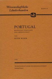 Portugal: Raumliche Dimension und Abhangigkeit (Wissenschaftliche Landerkunden) (German Edition)