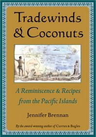 Tradewinds and Coconuts: A Reminiscence and Recipes from the Pacific Islands