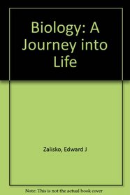 Biology: A Journey into Life