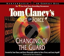 Changing of the Guard (Tom Clancy's Net Force, Bk 8) (Audio CD) (Abridged)