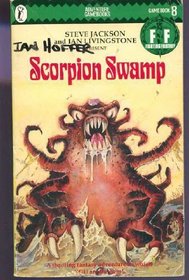 Steve Jackson, Ian Livingstone present Scorpion Swamp (Fighting fantasy gamebooks)