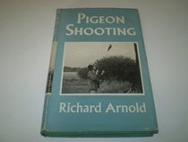 PIGEON SHOOTING (SPORTING HANDBOOKS)