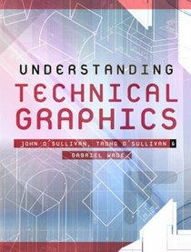 Understanding Technical Graphics: Text and Workbook