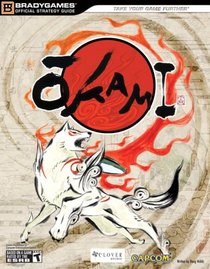 Okami Official Strategy Guide (Official Strategy Guides (Bradygames)) (Official Strategy Guides (Bradygames))