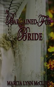 A Bargained-For Bride