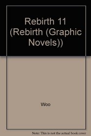 Rebirth 11 (Rebirth (Graphic Novels))