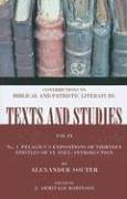 Pelagius's Expositions of Thirteen Epistles of St. Paul: Introduction, No. 1 (Texts and Studies: Contributions to Biblical and Patristic L)