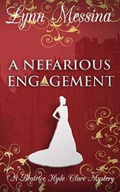 A Nefarious Engagement: A Regency Cozy (Beatrice Hyde-Clare Mysteries)