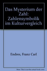 Das Mysterium der Zahl: Zahlensymbolik im Kulturvergleich (German Edition)