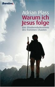 Warum ich Jesus folge.