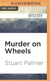 Murder on Wheels (Hildegarde Withers Mystery, Bk 2) (Audio MP3-CD) (Unabridged)