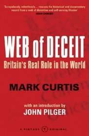THE WEB OF DECEIT: BRITAIN'S REAL ROLE IN THE WORLD