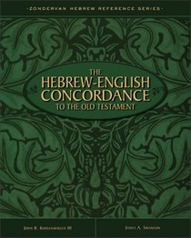 The Hebrew-English Concordance to the Old Testament