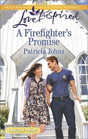 A Firefighter's Promise (Love Inspired, No 924) (Larger Print)
