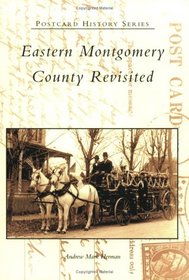 Eastern  Montgomery  County  Revisited   (PA)   (Postcard History Series)
