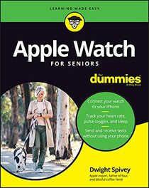 Apple Watch For Seniors For Dummies (For Dummies (Computer/Tech))