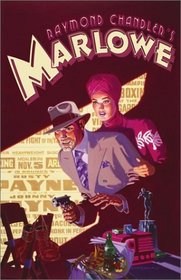 Raymond Chandler's Marlowe : The Authorized Philip Marlowe Graphic Novel