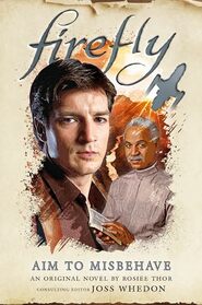 Aim to Misbehave (Firefly, Bk 9)