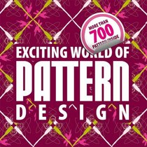 Exciting World of Pattern Design (Design Cube Series)