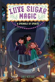 A Sprinkle of Spirits (Love Sugar Magic, Bk 2)