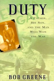 Duty:  A Father, His Son, and the Man Who Won the War