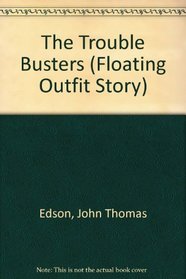 The Trouble Busters (Floating Outfit Story)