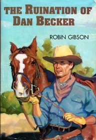 Ruination of Dan Becker (Avalon Westerns)