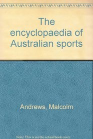 The encyclopaedia of Australian sports