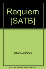 Requiem: SATB (Choral Large Works)