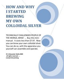 How And Why I Started Brewing My Own Colloidal Silver