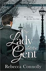 The Lady and the Gent (London League, Book 1)