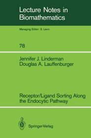 Receptor/Ligand Sorting Along the Endocytic Pathway (Lecture Notes in Biomathematics)