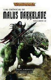 Las Cronicas de Malus Darkblade, Vol 2 (The Chronicles of Malus Darkblade) (Warhammer: Malus Darkblade, Bk 4-5) (Spanish Edition)