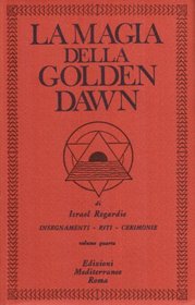 La magia della Golden Dawn vol. 4