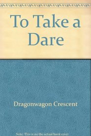 To Take a Dare