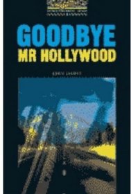 The Oxford Bookworms Library: Stage 1: 400 Headwords Goodbye, Mr Hollywood Cassette