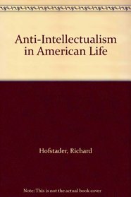 Anti-intellectualism in American Life