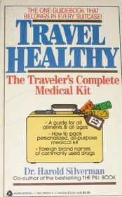 Travel Healthy: The Traveler's Complete Medical Kit