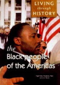 Living Through History: Black People of the Americas (Living Through History)