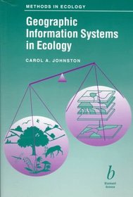 Geographic Information Systems in Ecology (Methods in Ecology)