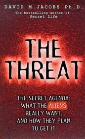 The Threat: The Secret Alien Agenda
