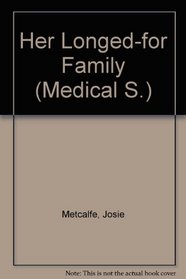 Her Longed-for Family (Medical S.)