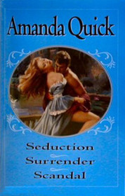 Seduction / Surrender / Scandal