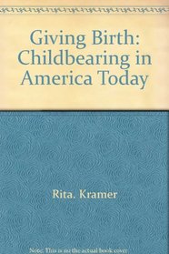 Giving birth: Childbearing in America today