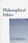 Philosophical Ethics (Dimensions of Philosophy Series)