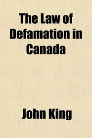 The Law of Defamation in Canada