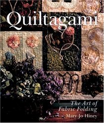 Quiltagami : The Art of Fabric Folding