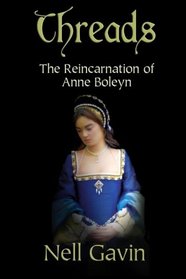 Threads: The Reincarnation of Anne Boleyn